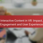 Interactive Content in VR: Impact, Engagement and User Experience