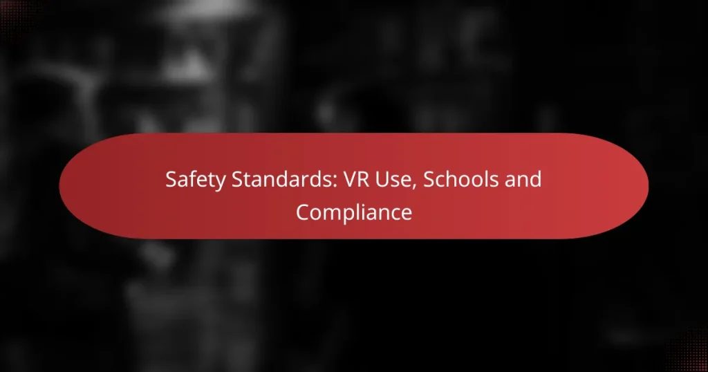 Safety Standards: VR Use, Schools and Compliance