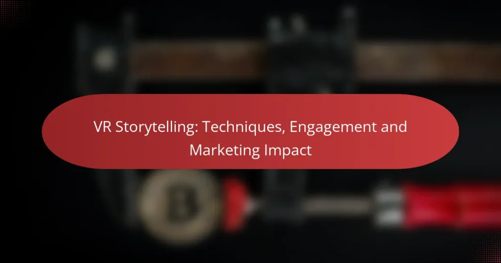 VR Storytelling: Techniques, Engagement and Marketing Impact
